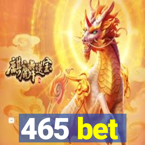 465 bet